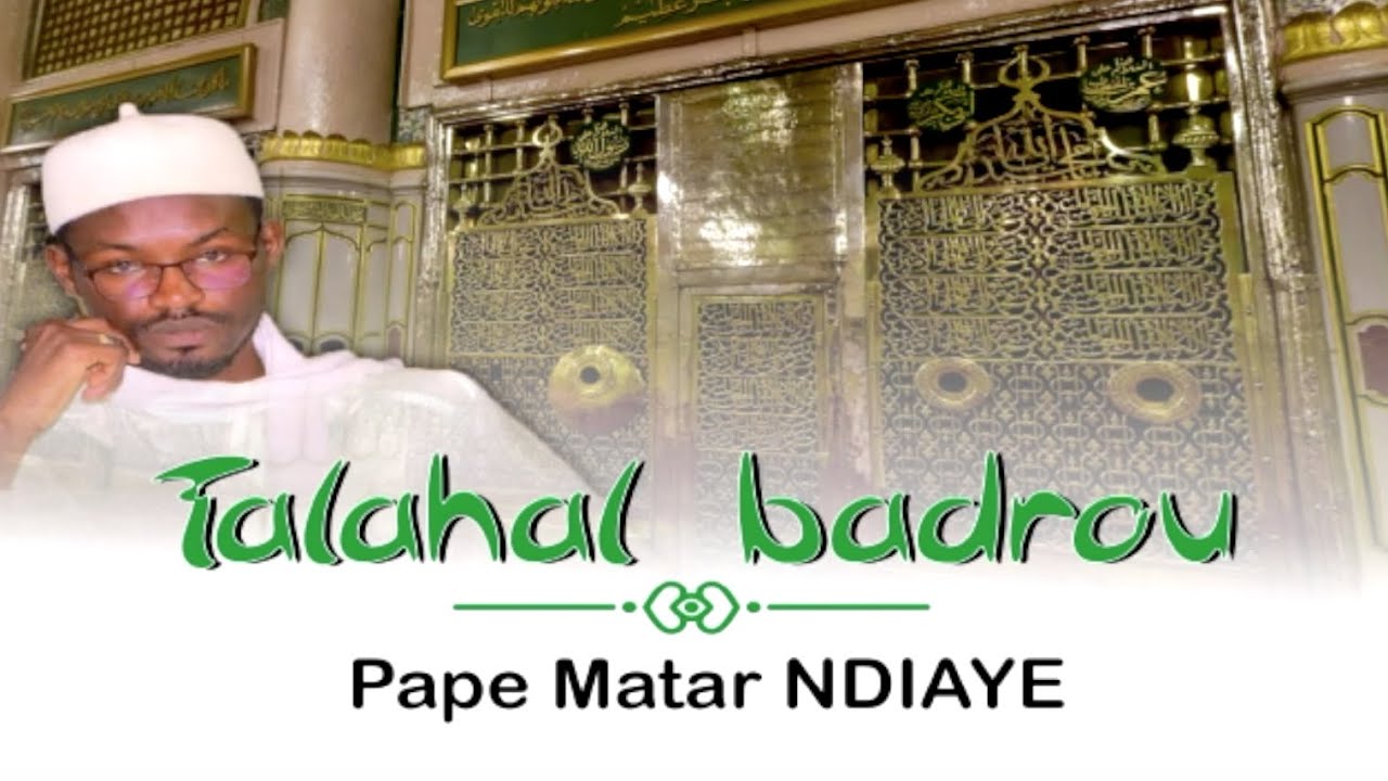 LE NOUVEAU SINGLE DE PAPE MATAR NDIAYE TALAHAL BADROU