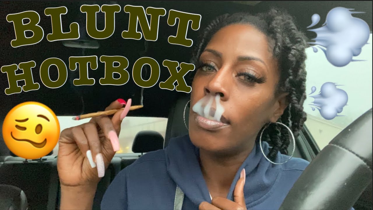 BLUNT HOTBOX + STORY TIME ON MY SISTER BEING RATCHET!!