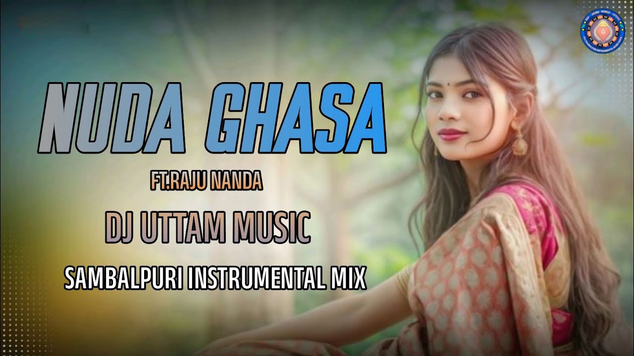 NUDA GHASA SAMBALPURI  INSTRUMENTAL SONG  MIX NEW SAMBALPURI INSTRUMENTAL DJ UTTAM MUSIC 🥁🎹🎶