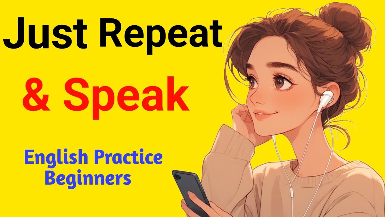 Repeat After Me – Speak English Confidently in 15 Minutes
