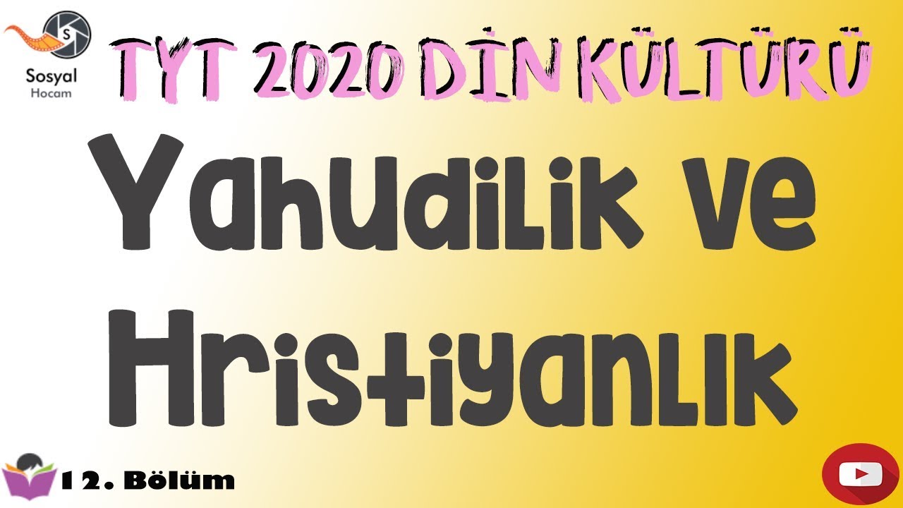 YKS 2020 - Yahudilik ve Hristiyanlık - TYT Din Kültürü 12. Bölüm SON BÖLÜM