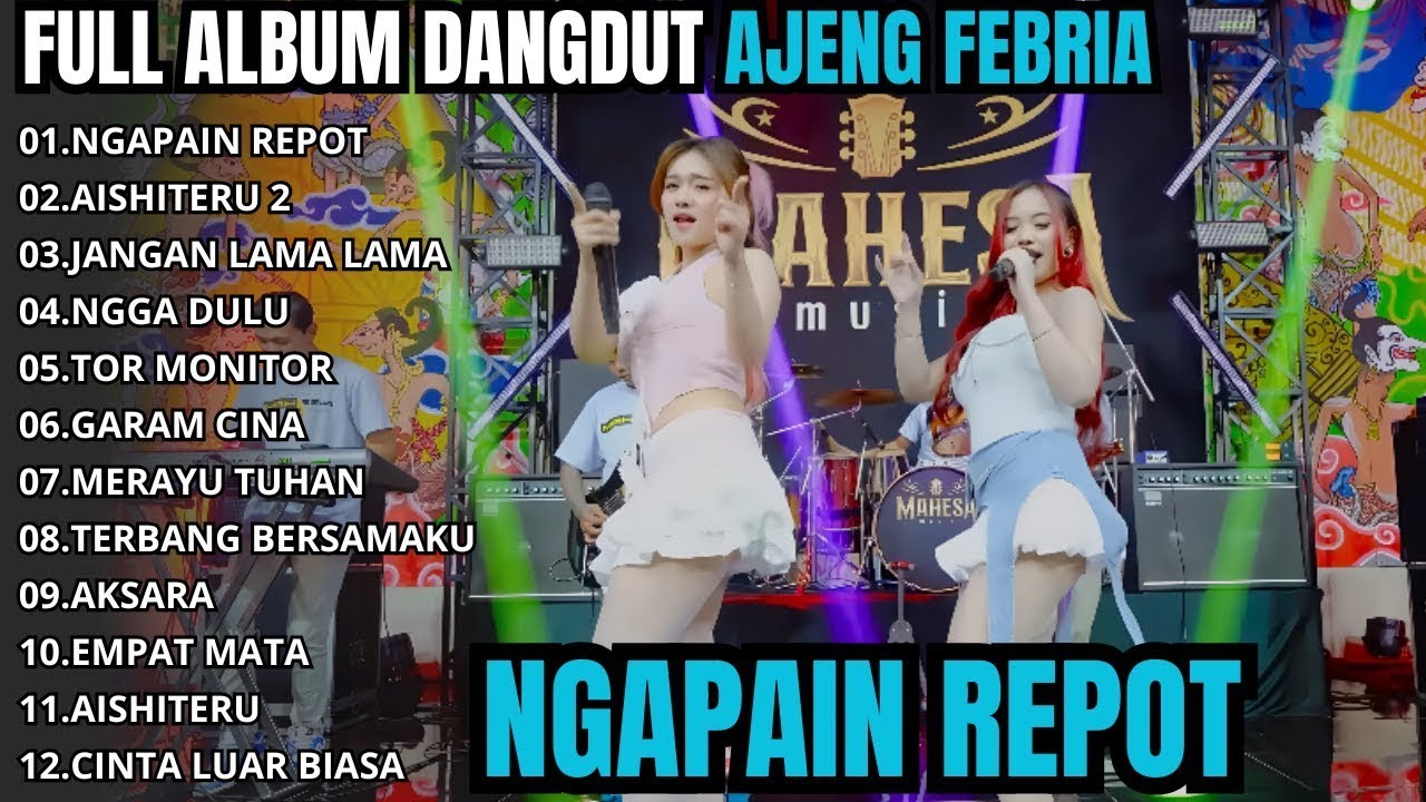 ALBUM AJENG FEBRIA _ NGAPAIN REPOT - AISHITERU 2 - JANGAN TUNGGU LAMA LAMA ALBUM TERBARU 2026