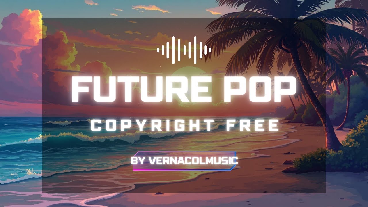 Uplifting Future Pop Vibes