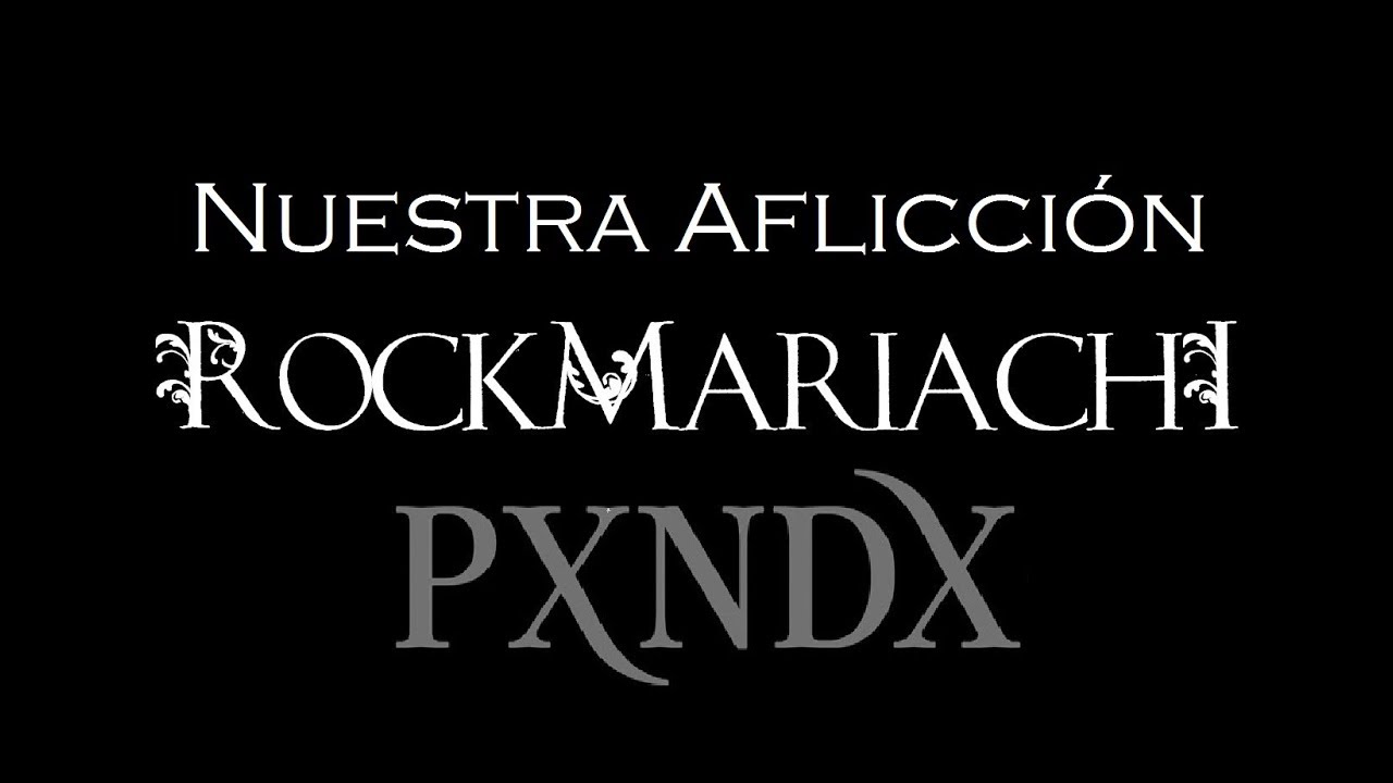 Nuestra Aflicción - Pxndx (Mariachi Cover) by RockMariachi