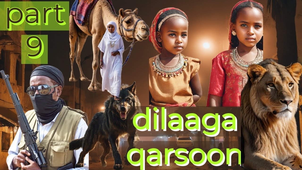 PART 9  \ DILAAGA QARSOON SHEEKO YAAB LEH