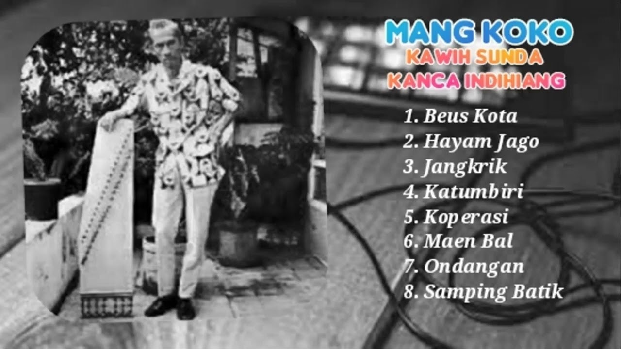 Mang Koko Kawih Sunda Kanca Indihiang