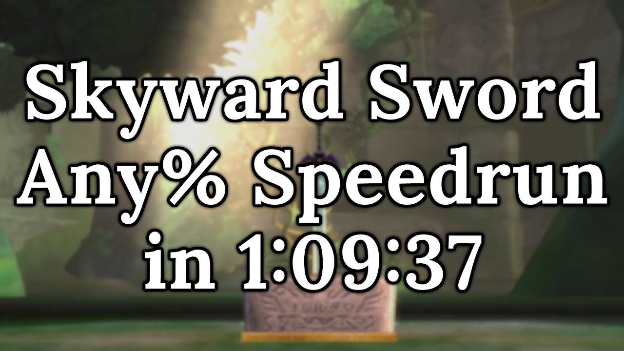 Skyward Sword - Any% Speedrun in 1:09:37
