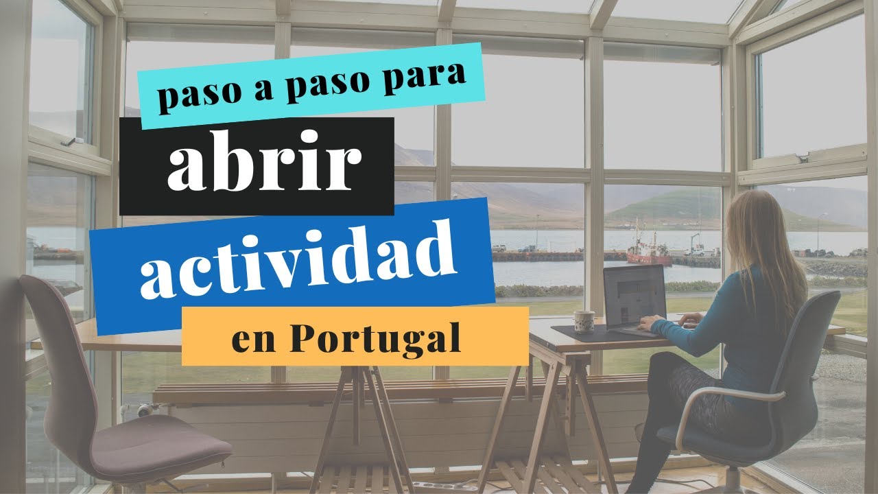 ABRIR ACTIVIDAD en Portugal: GUIA paso a paso