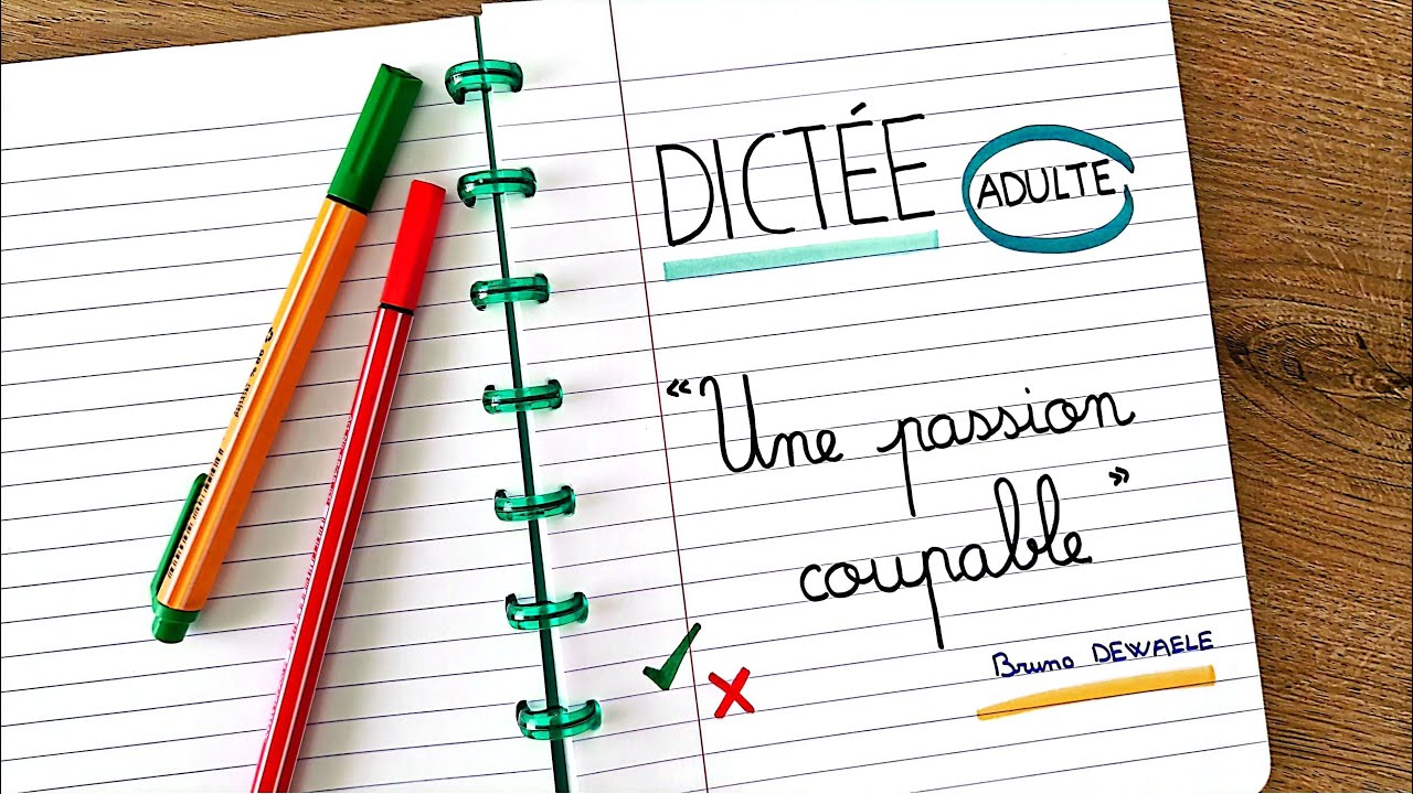 DICTÉE ADULTES n°1 - Une passion coupable
