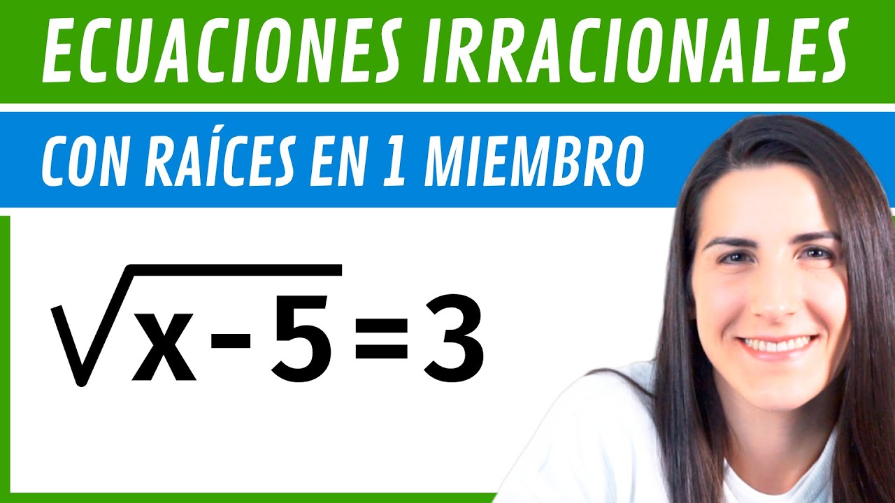 Ecuaciones IRRACIONALES ✅ Con Radicales en UN Miembro