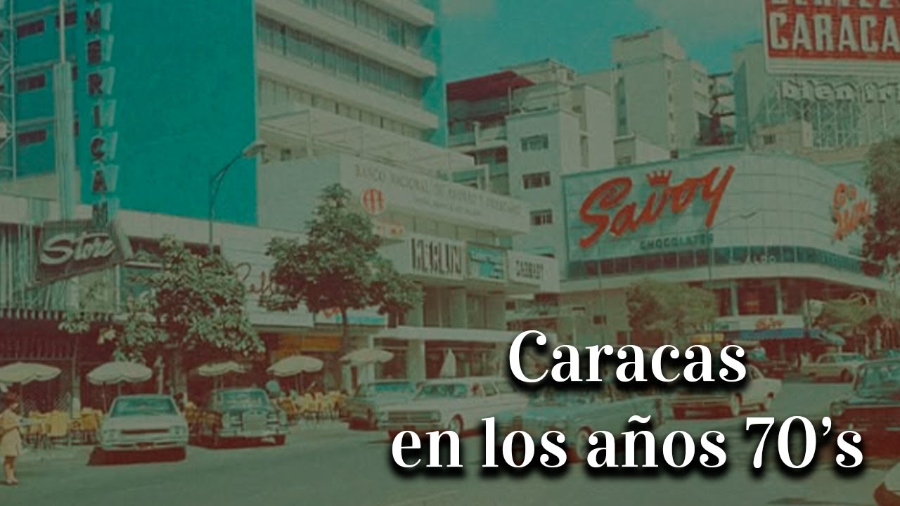 Lo que nadie te cont&oacute; sobre Caracas en los a&ntilde;os 70