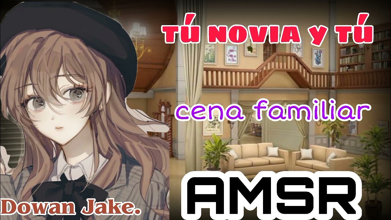 tú novia y tú •|| cena familiar¿termina mal?/ASMR