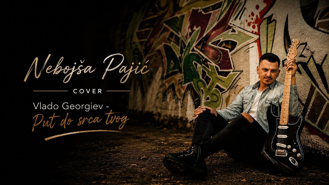 Put do srca tvog - Vlado Georgiev ( cover by Nebojsa Pajic )