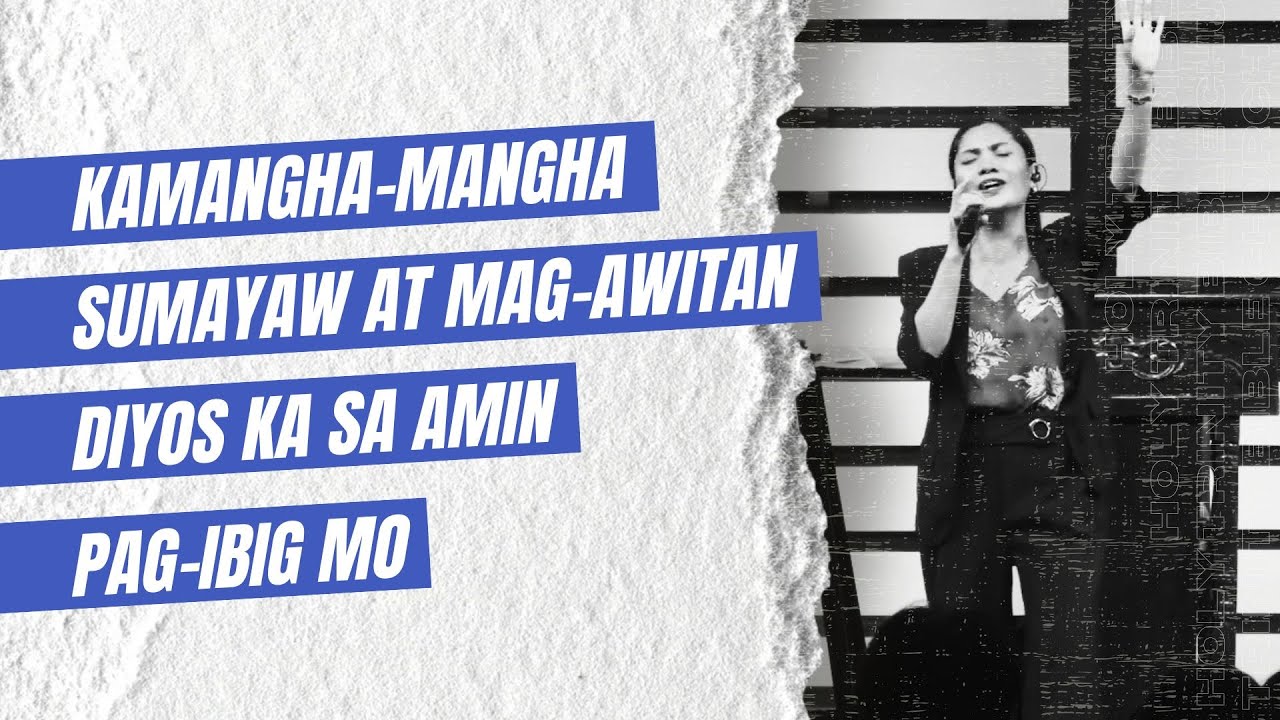 Kamangha-mangha | Sumayaw at Mag-awitan | Diyos Ka Sa Amin + Pag-ibig Mo - HTBC Praise & Worship