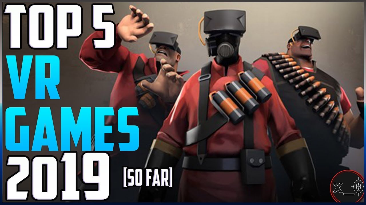 TOP 5 VR GAMES 2019!! | Best Virtual Reality Games So Far [Oculus Rift, HTC Vive, WMR]