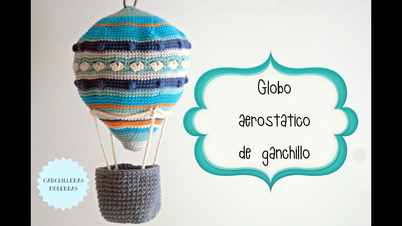 Globo aerostático de ganchillo (1/2) / TUTORIAL