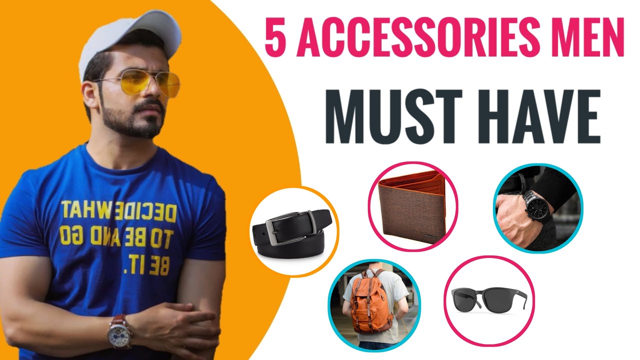 5 Accessories Men Must Have - DUSHYANT ( Hindi ) 