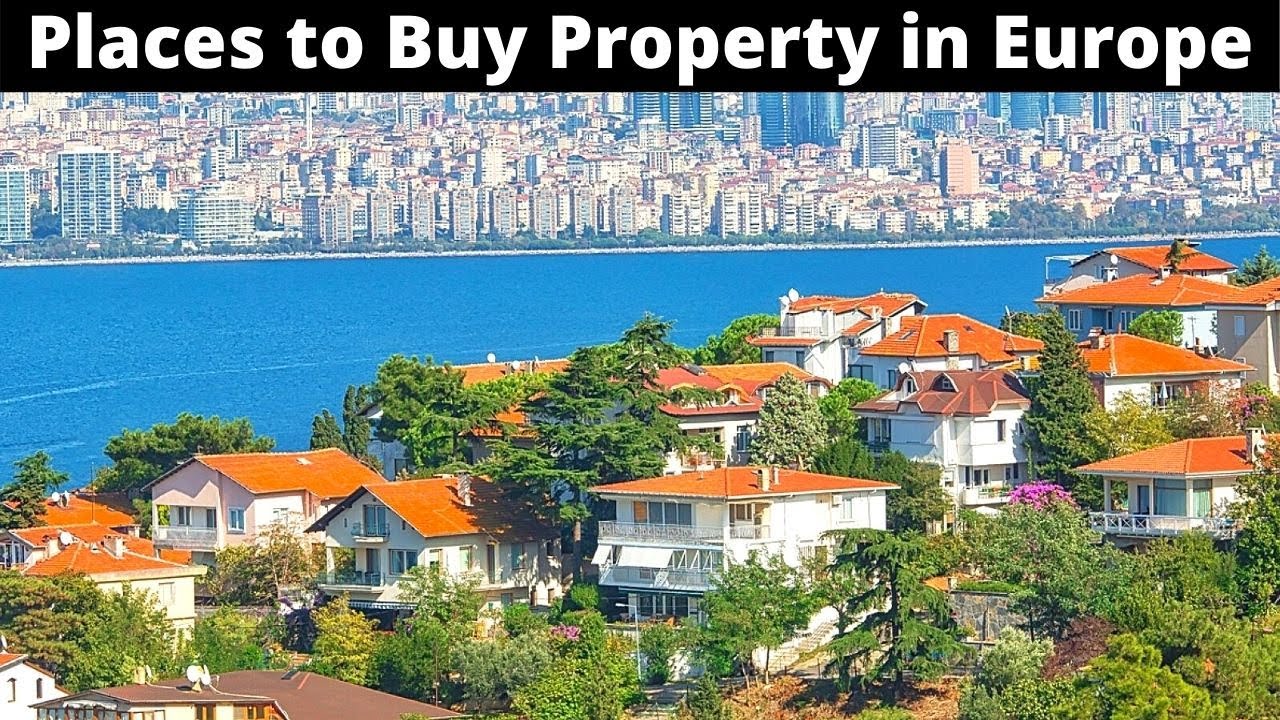 10 Best Places in Europe to Invest in Property