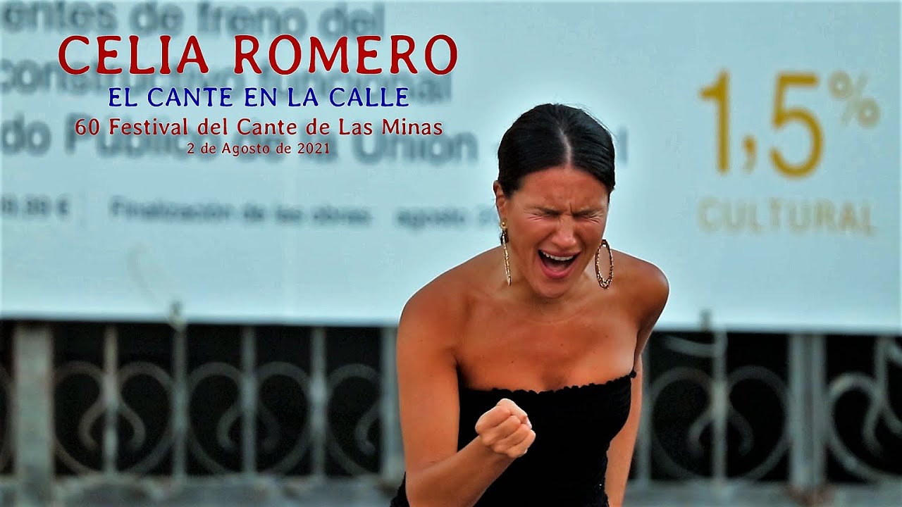 🎵💃🕺🎵🎶CELIA ROMERO - EL CANTE EN LA CALLE - 60 Festival del Cante de Las Minas - LA UNIÓN 2021