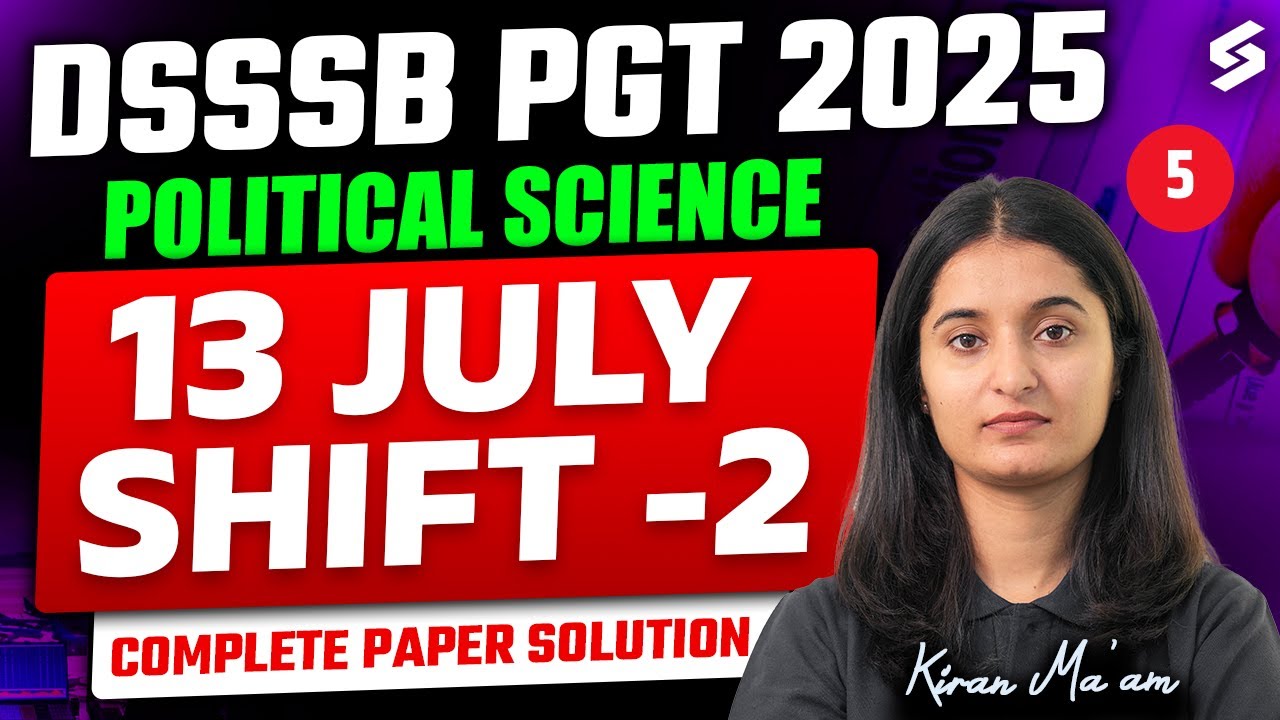 DSSSB PGT Political Science Question Paper 2025 | DSSSB PGT Political Science By Kiran Mam