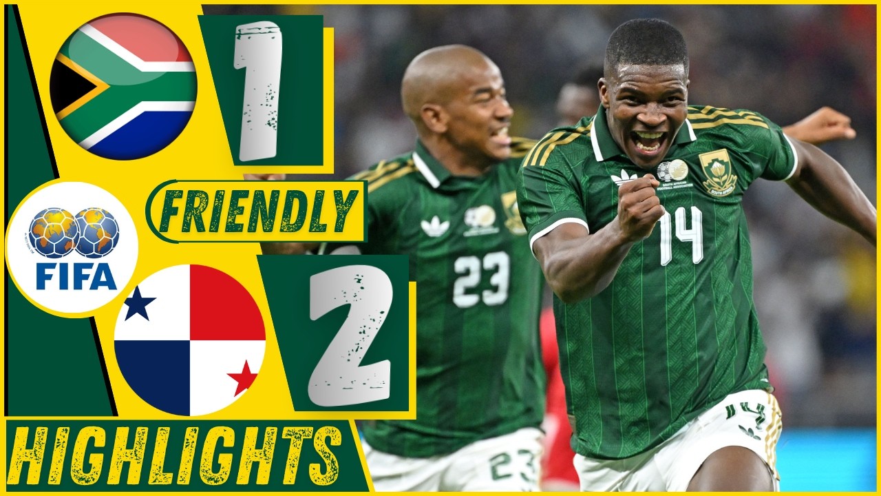 South Africa vs Panama All Goals and Extended Highlights| International Friendly