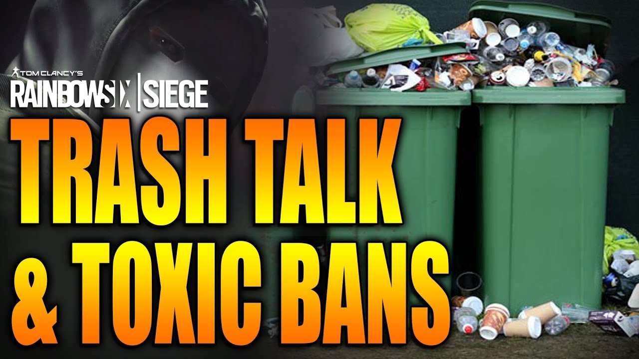 Rainbow Six Siege - In Depth: TRASH TALK &  NEW TOXIC BEHAVIOR BAN POLICY