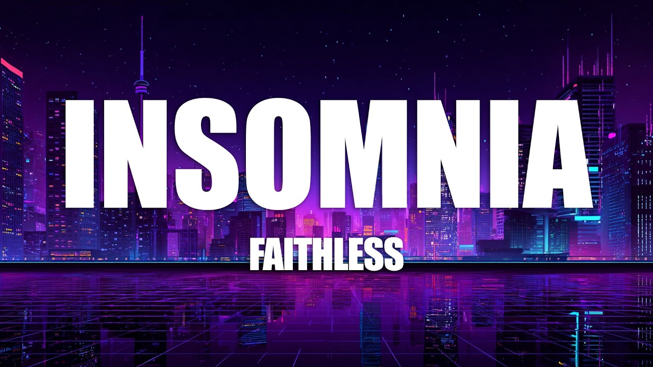 Faithless - Insomnia (Lyrics)