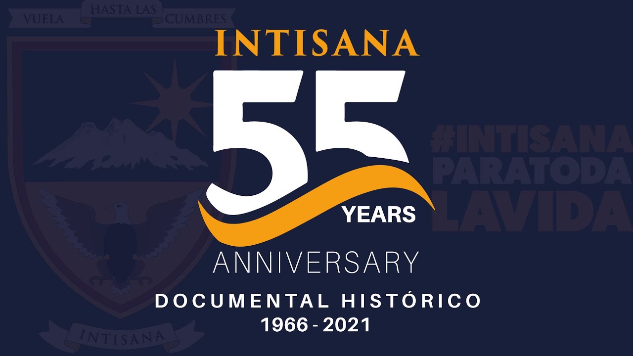 Colegio Intisana | Documental Histórico 55 años | 1966 - 2021