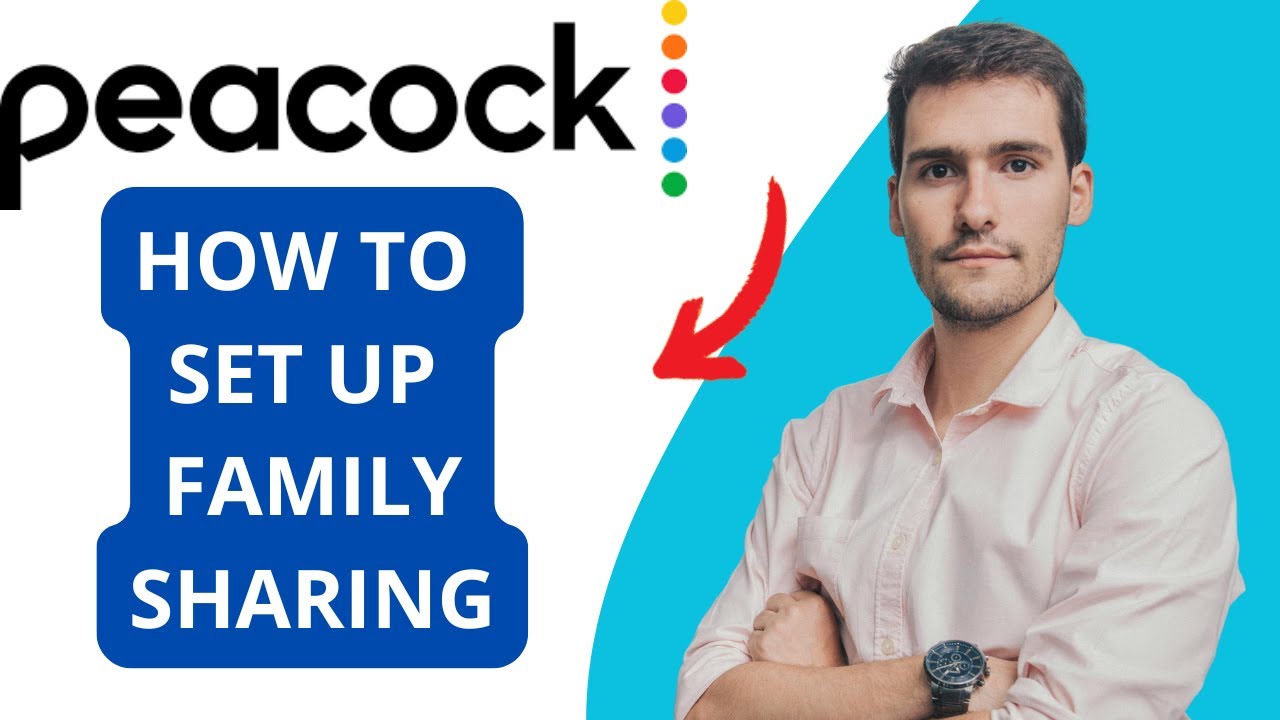 How To Set Up Peacock Account For Family Sharing