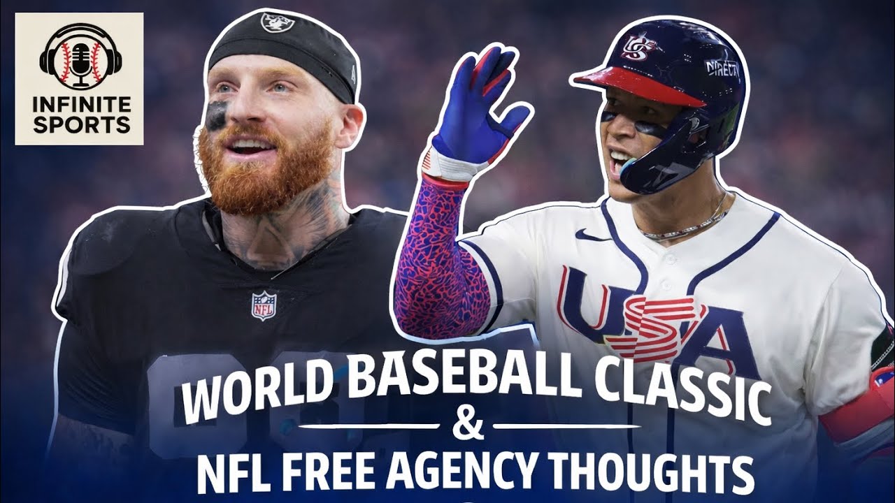 NFL Free Agency Madness & World Baseball Classic Buzz | Infinite Sports