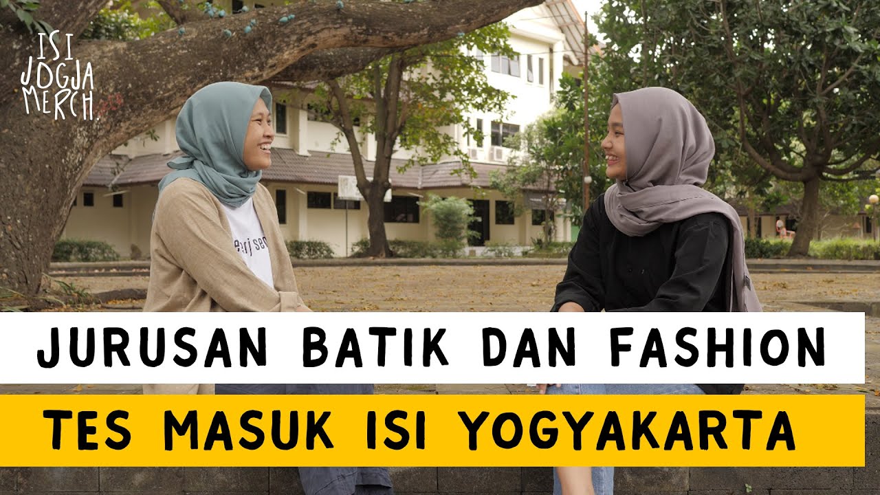 Tes Masuk Prodi Batik Fashion ISI Yogyakarta / ISI Jogja