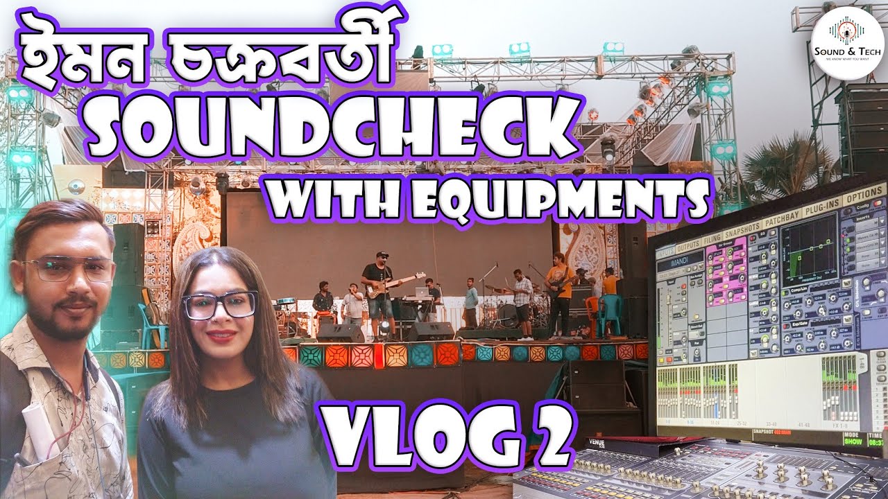 Iman chakraborty Live||sound check with musicians&equipments||Avid venue sc 48 console||sound&tech