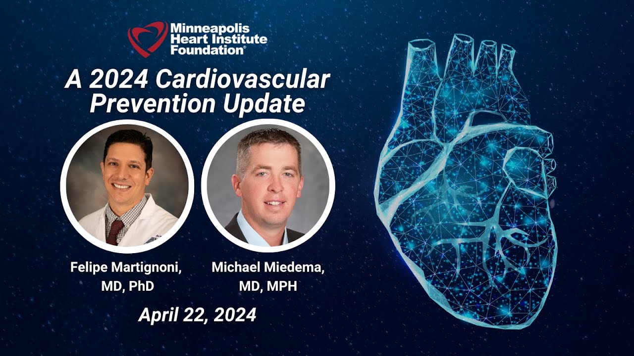 A 2024 Cardiovascular Prevention Update | Michael Miedema, MD, MPH; & Felipe Martignoni, MD, PhD