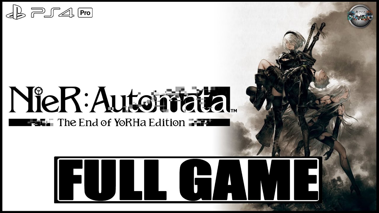 NieR Automata Game of the YoRHa Edition FULL GAME Gameplay Walkthrough PS4 Pro (No Commentary)