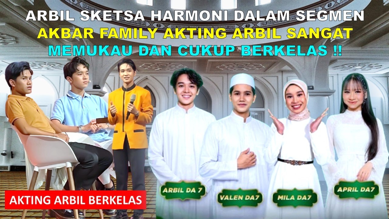ARBIL SKETSA HARMONI DALAM SEGMEN AKBAR FAMILY | AKTING ARBIL SANGAT MEMUKAU DAN CUKUP BERKELAS !!