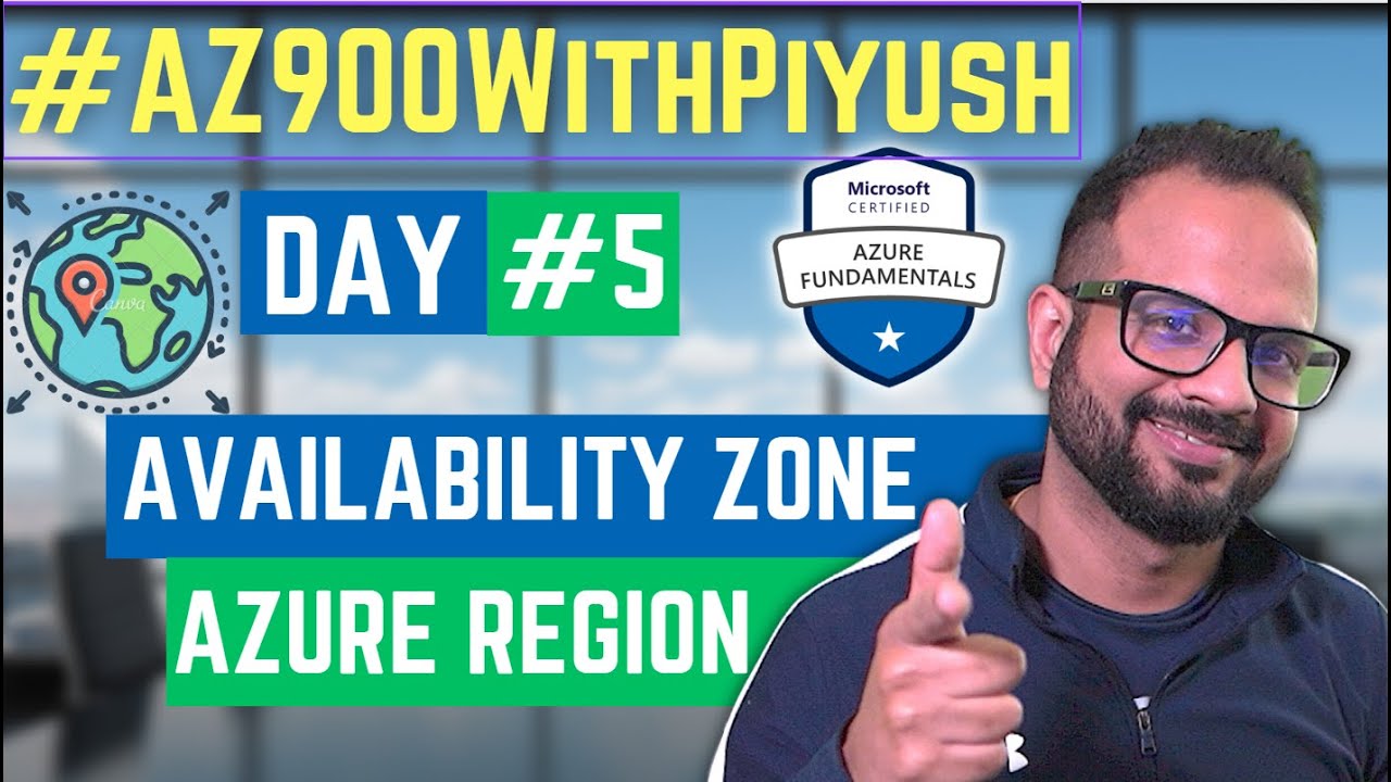 #Day5 - Azure Regions And Availability Zones - #AZ900WithPiyush