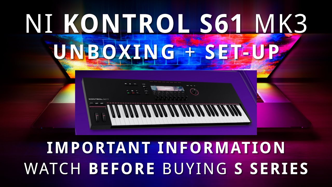 NI Kontrol S61 MK3 - Unboxing & Set-Up | Important Information when Buying
