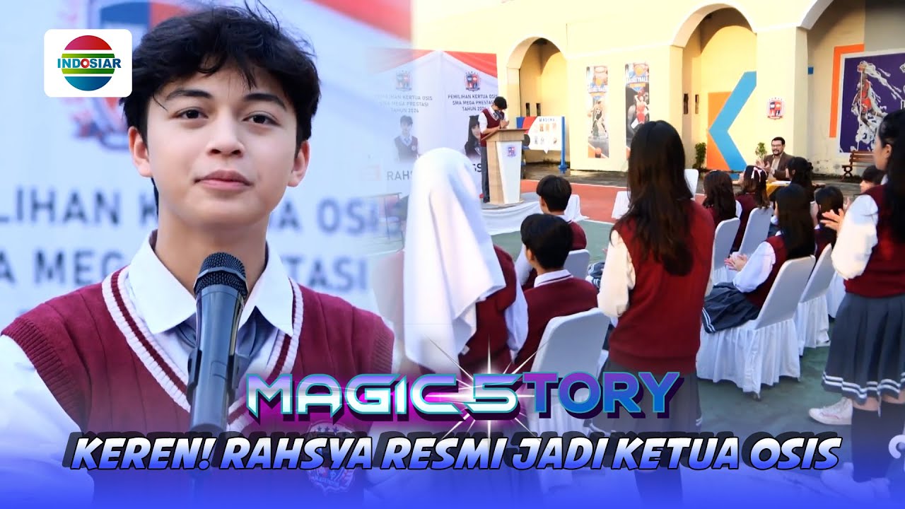 Respect Parah! Rahsya Resmi Menajdi Ketua OSIS | Magic 5tory - Episode 634
