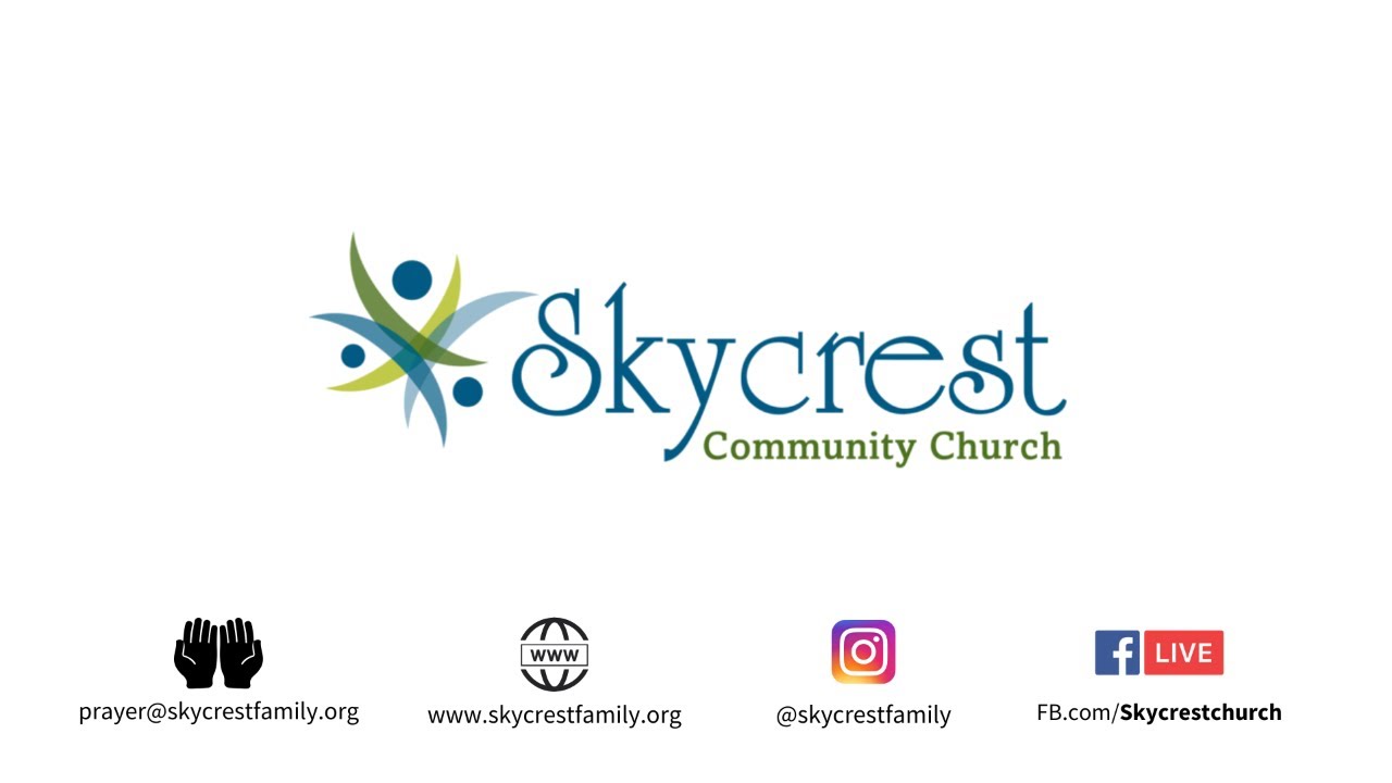 Welcome to Skycrest Church Live Stream