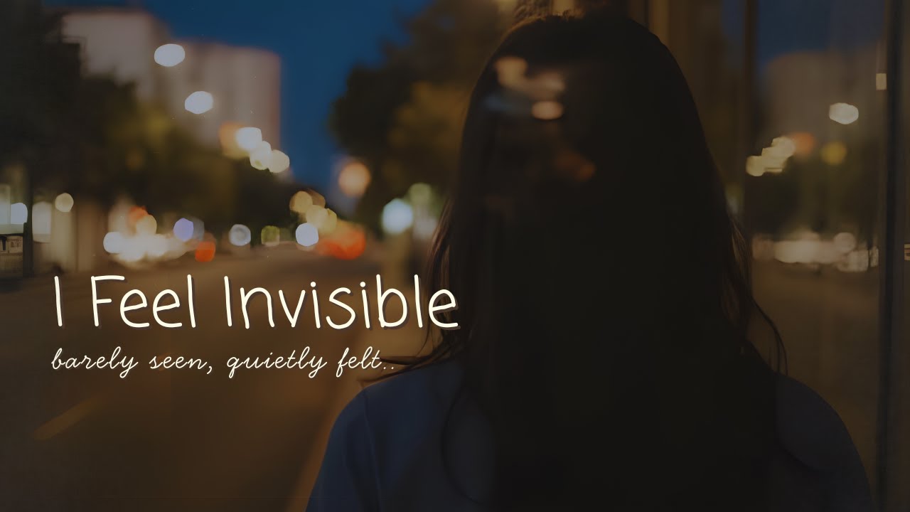 I Feel Invisible | A Soft Confession About Feeling Unseen (Soft Emotional Song)