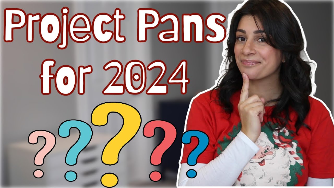 Project Pans of 2024 | WHAT PROJECTS ARE COMING BACK