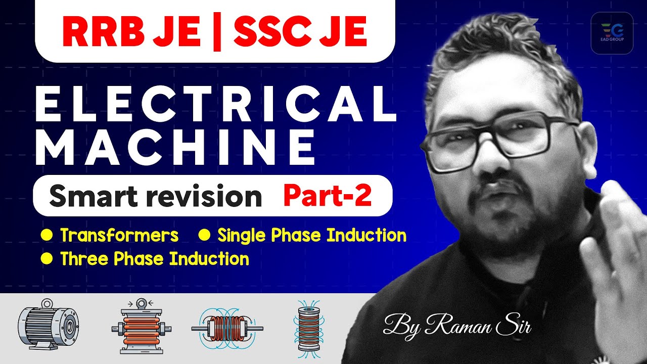 Electrical Machines Smart Revision, Part-2 | By Raman Sir | RRB JE & SSC JE Must-Watch Series