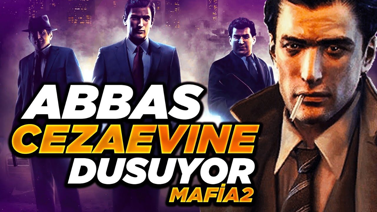 ABBAS YANBASAN CEZAEVİNE D&Uuml;Ş&Uuml;YOR MAFİA2