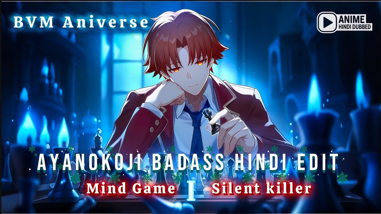 Ayanokoji Edit Hindi 🤗 || Classroom of the elite 😎||