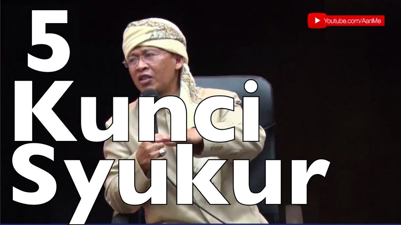 Aa Gym 5 Kunci Syukur