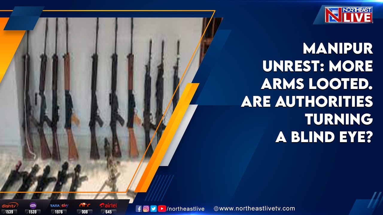 Manipur Unrest: More arms looted. Are authorities turning a blind eye?