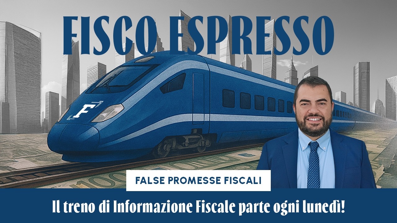 🚆 False promesse fiscali | Fisco Espresso: puntata 15