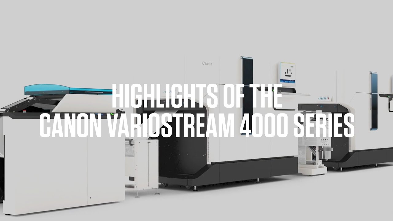 Highlights of the Canon VarioStream 4000 series