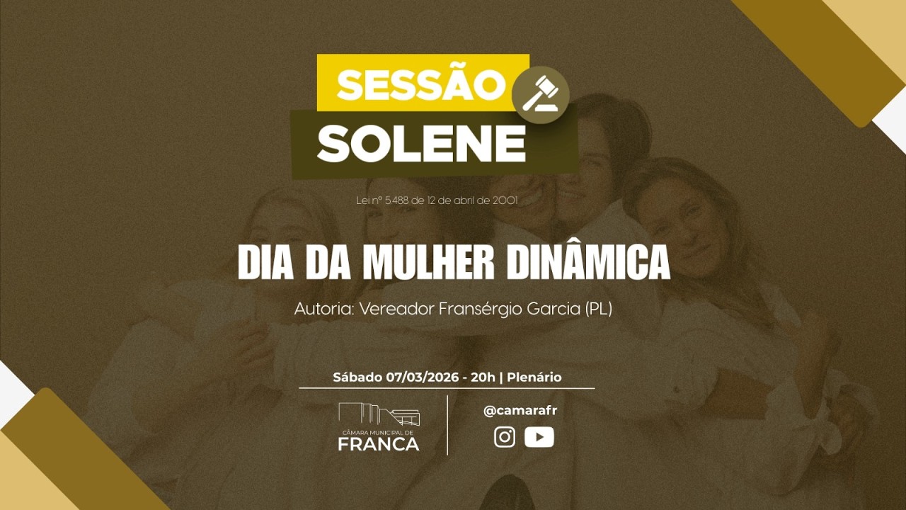 SESSÃO SOLENE - DIA DA MULHER DINÂMICA - 07-03-26