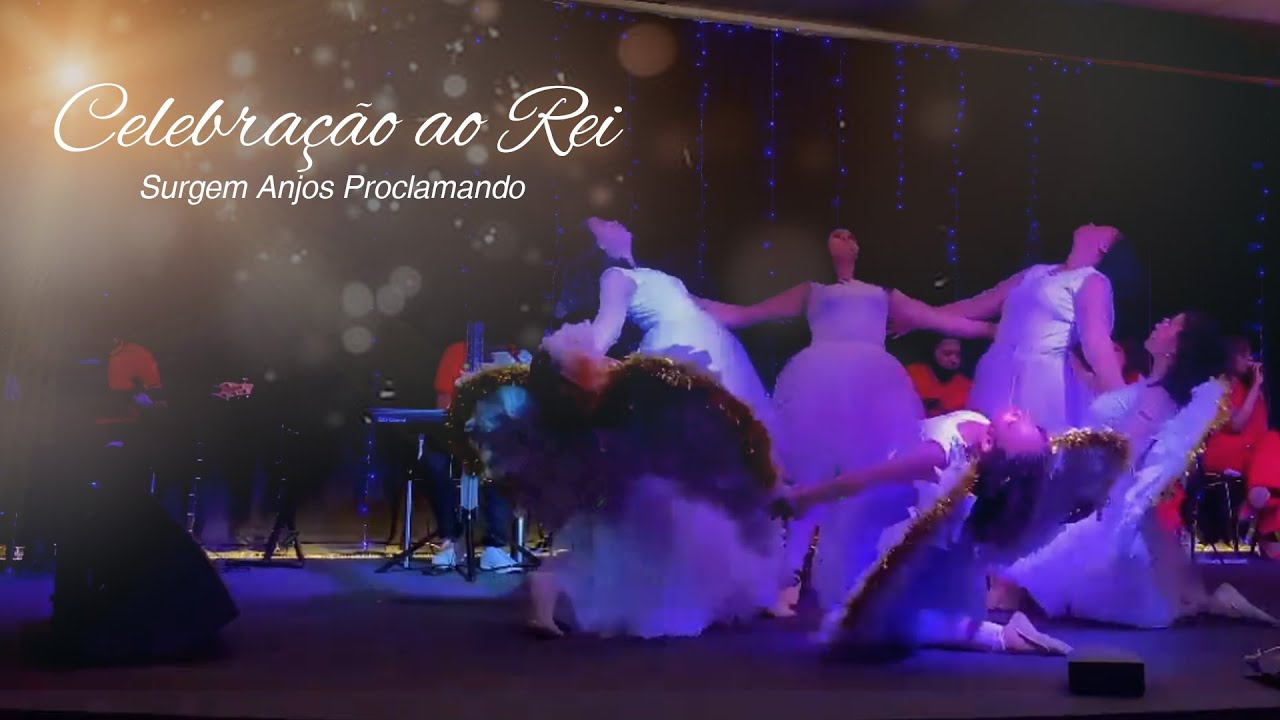 Surgem Anjos Proclamando - Celebração ao Rei